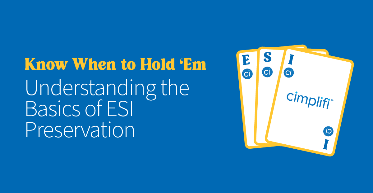 Know When to Hold Em: Understanding the Basics of ESI Preservation
