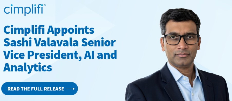 Cimplifi&trade; Appoints Sashi Valavala Senior Vice President, AI and Analytics